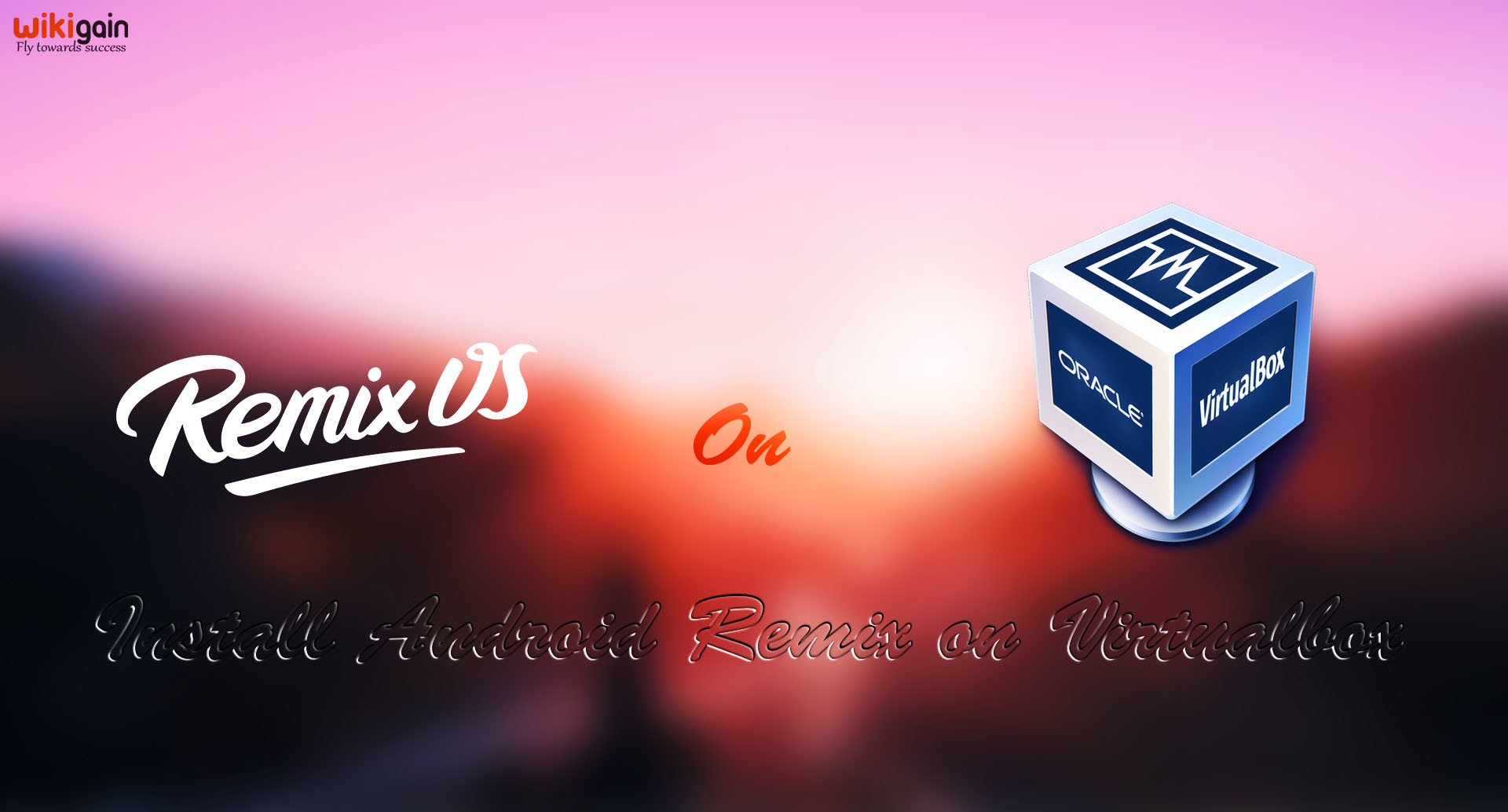 How to Install Remix OS on VirtualBox?