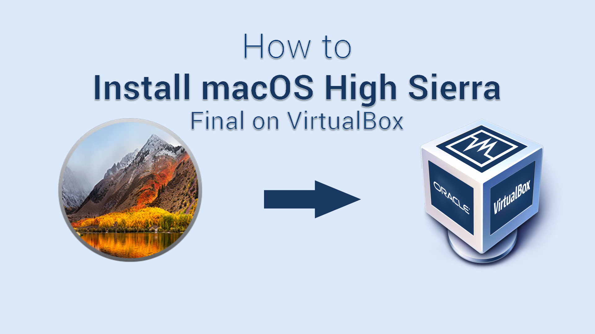 How to Install macOS High Sierra on VirtualBox on Windows ...