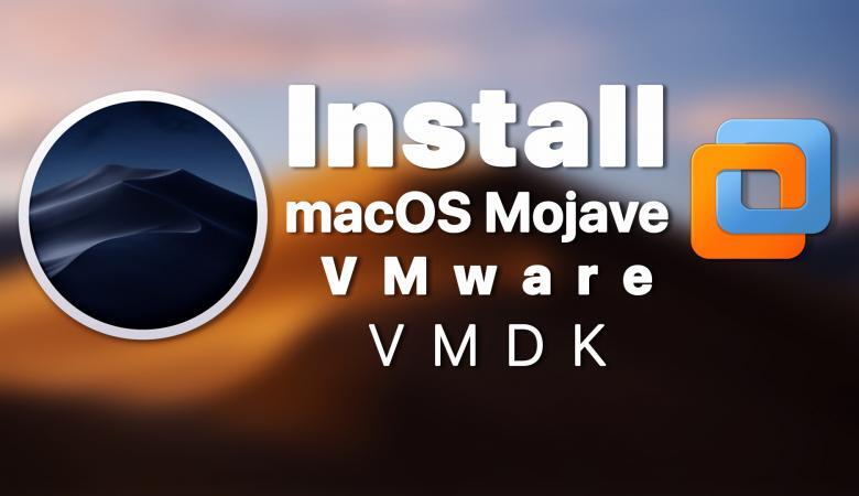 Install macOS Mojave on VMware using VMDK