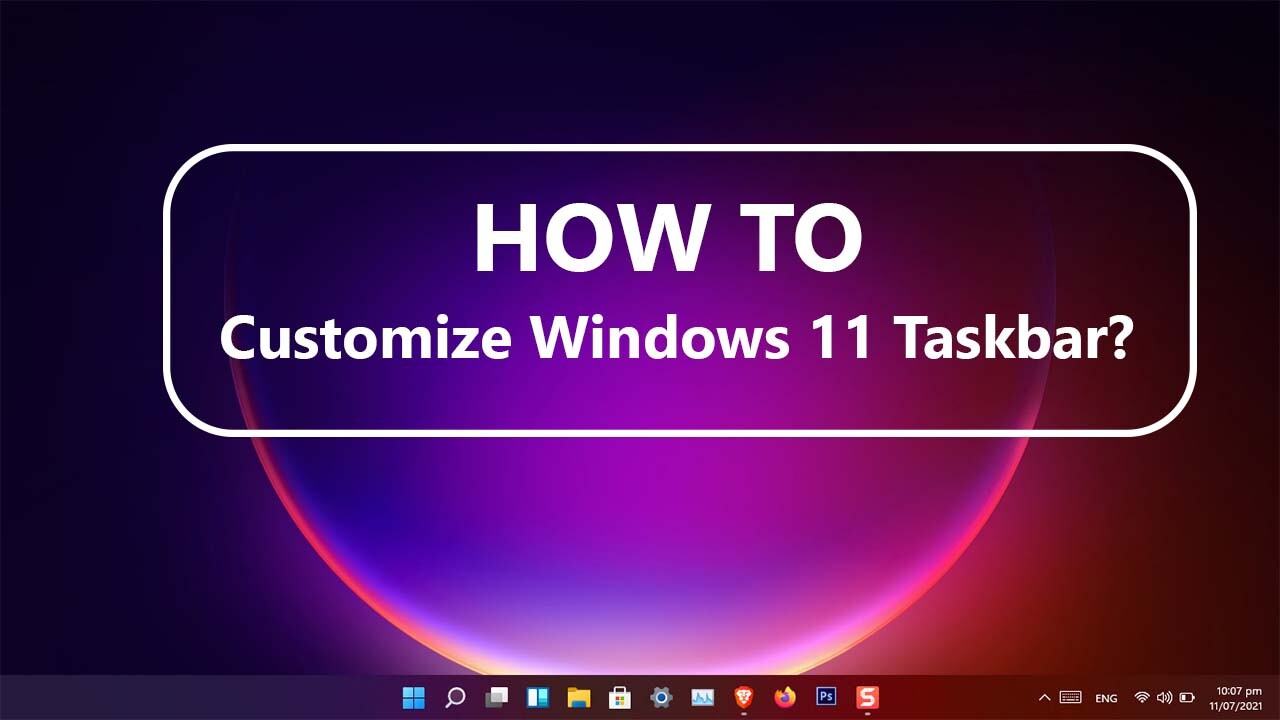 How To Customize Windows 11 Taskbar Edit Taskbar In Windows 11