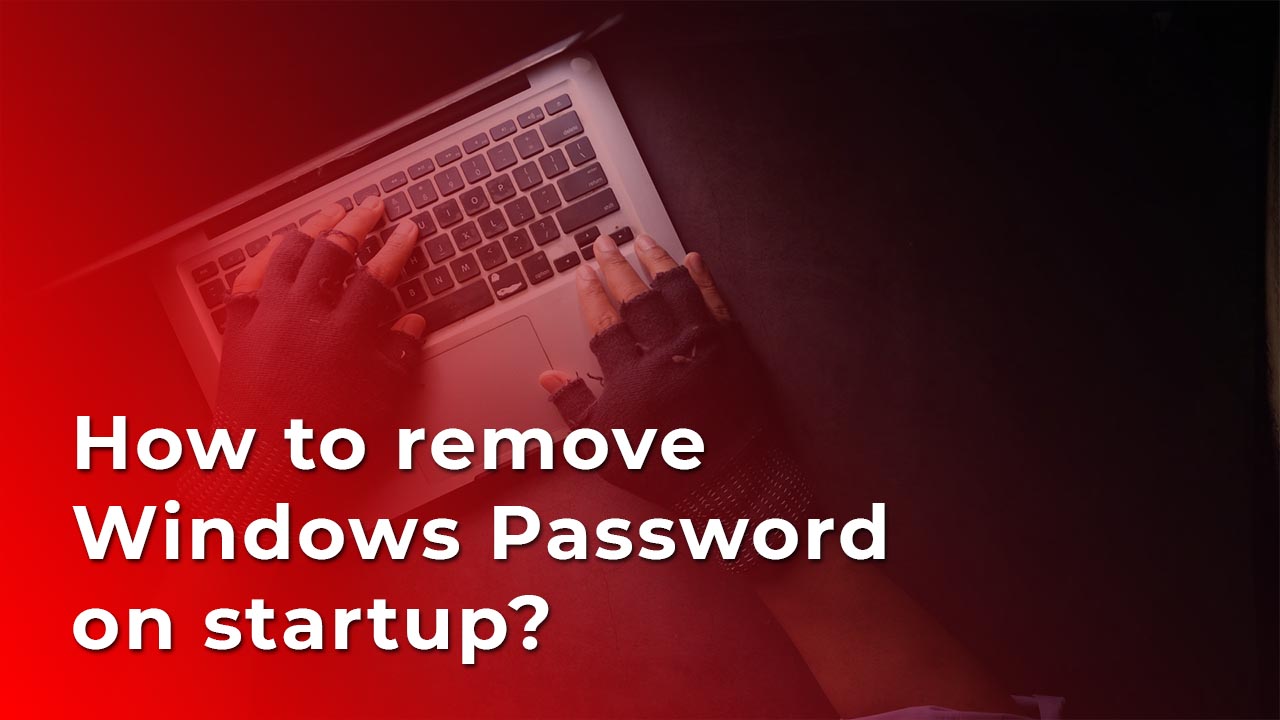 How to remove Windows password on startup?