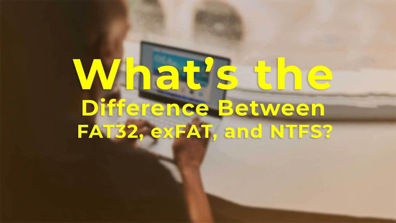 Difference Between FAT32, exFAT, and NTFS