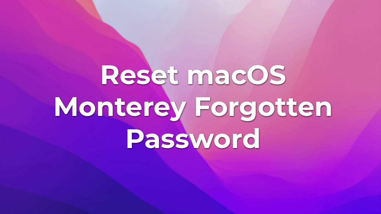 Reset macOS Monterey forgotten password
