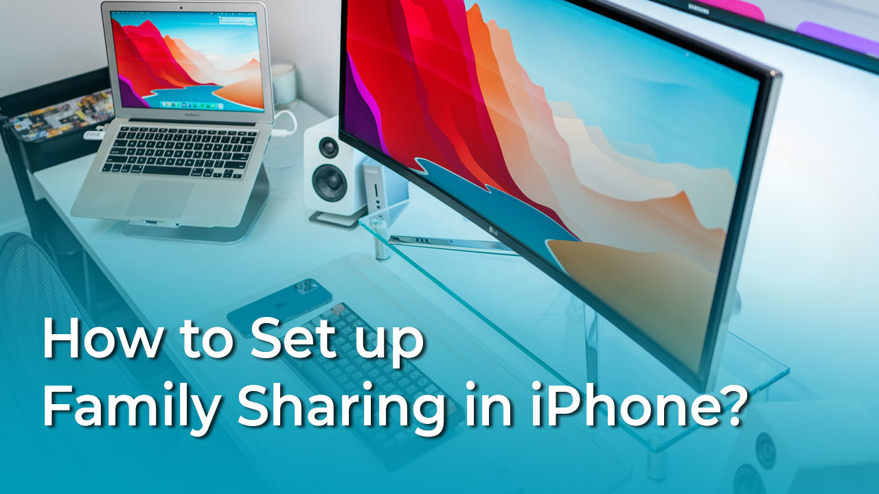 how to add someone to your family sharing on iphone