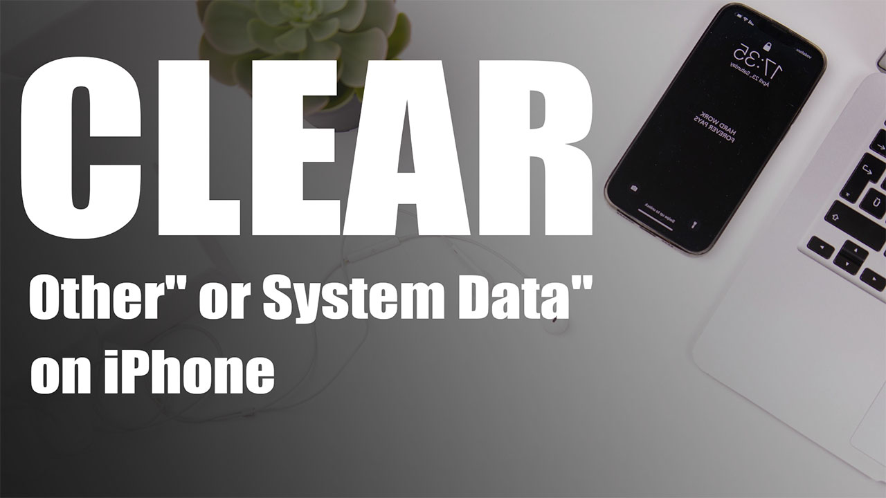 Clear "Other" and System Data on iPhone