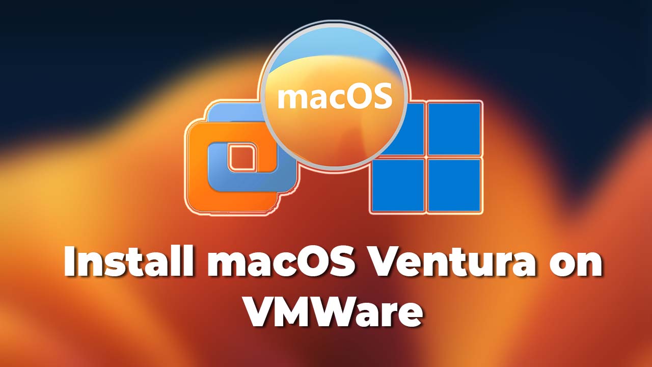 Install macOS Ventura on VMWare on Windows