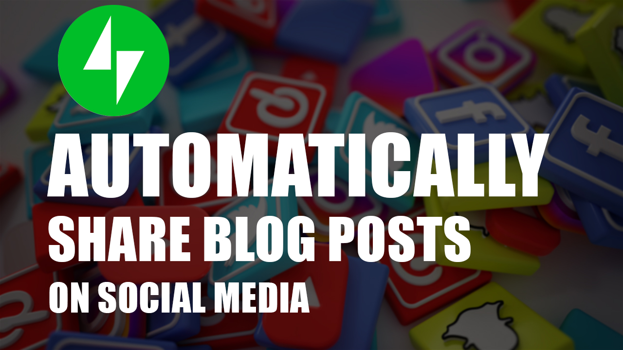Automatically Share Blog Posts on Social Media.jpg
