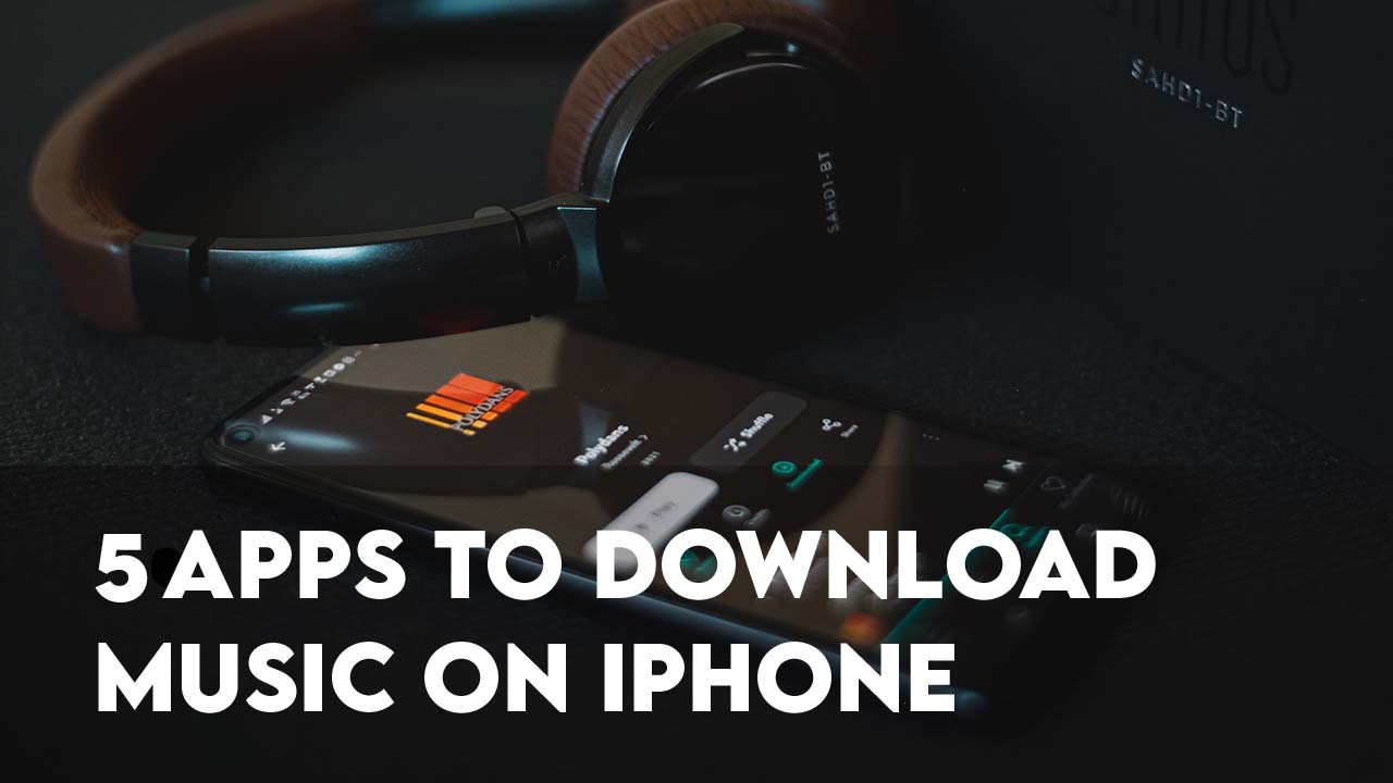 Top 5 Apps to download Music on iPhone