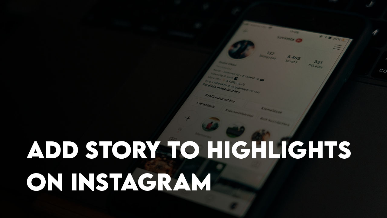 Add Story to Highlights on Instagram