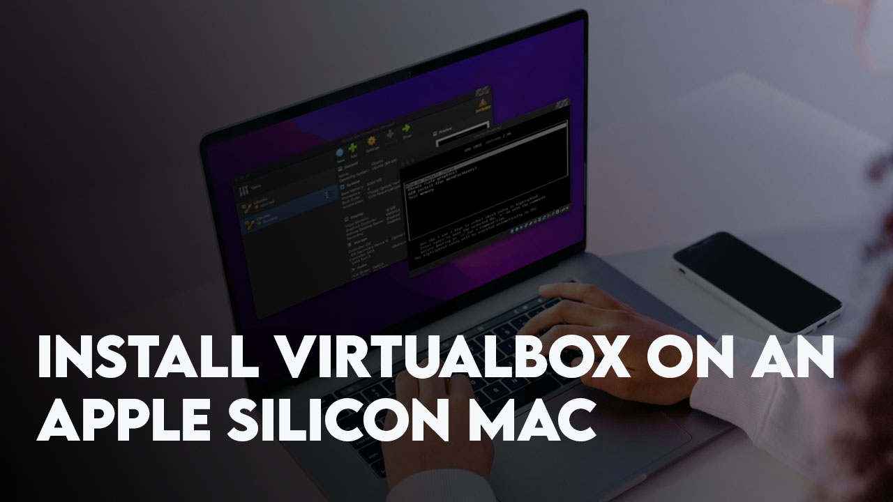 Install VirtualBox on an Apple Silicon Mac